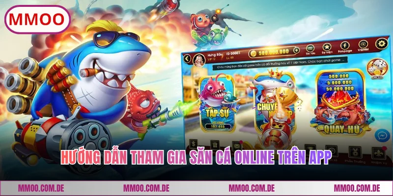 Hướng dẫn tham gia săn cá online trên app