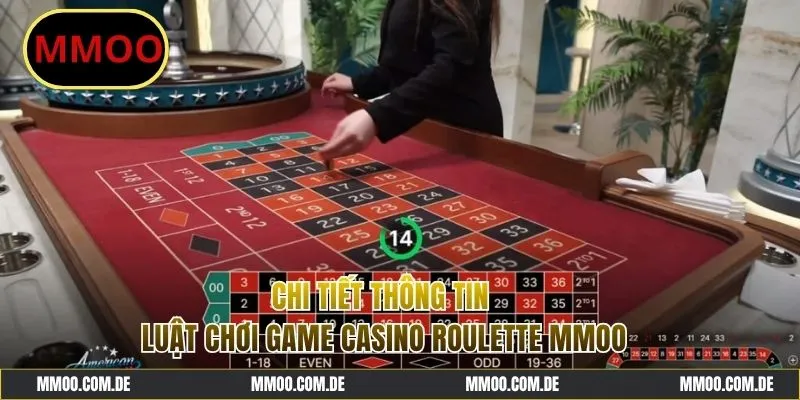 Luật chơi Roulette MMOO cơ bản, dễ hiểu 2025